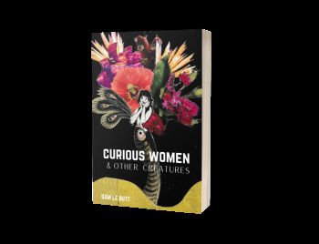 Curious Women and Other Creatures