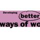Pink rectangle reading 'Better ways of working'