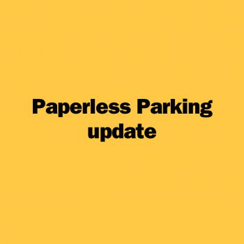 Yellow graphic with black font saying, paperless parking update