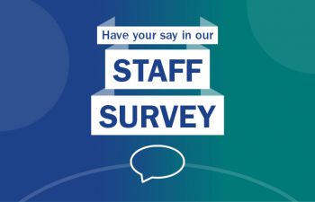 Have your say in our staff survey